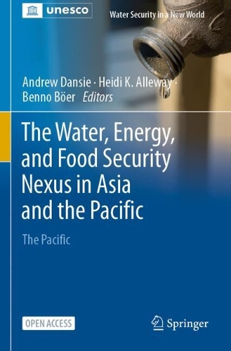 The Water, Energy, and Food Security Nexus in Asia and the Pacific: The Pacific. 2024 ed.