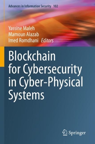 Blockchain for Cybersecurity in Cyber-Physical Systems. 2023 ed.