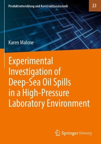 Experimental Investigation of Deep-Sea Oil Spills in a High-Pressure Laboratory Environment. 2023 ed.