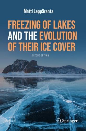 Freezing of Lakes and the Evolution of Their Ice Cover. Second Edition 2023