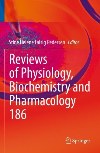 Reviews of Physiology, Biochemistry and Pharmacology. 1st ed. 2023