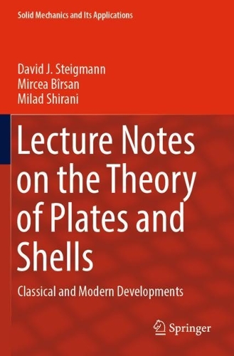Lecture Notes on the Theory of Plates and Shells: Classical and Modern Developments. 2023 ed.