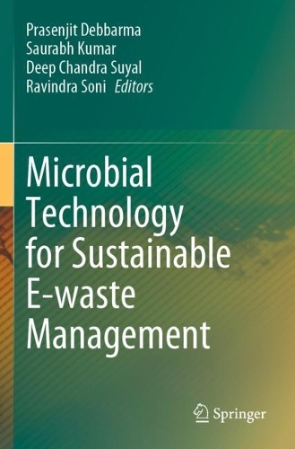 Microbial Technology for Sustainable E-waste Management. 2023 ed.