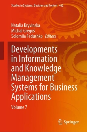 Developments in Information and Knowledge Management Systems for Business Applications: Volume 7. 2023 ed.