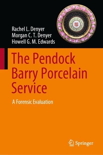 The Pendock Barry Porcelain Service: A Forensic Evaluation. 2023 ed.