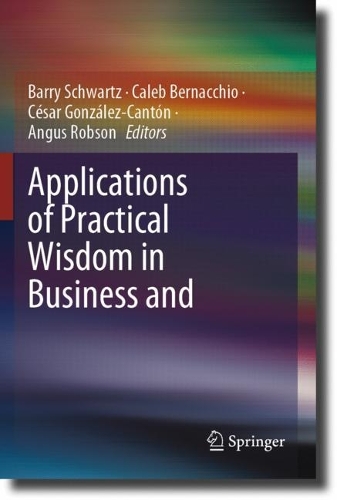 Applications of Practical Wisdom in Business and Management. 2023 ed.