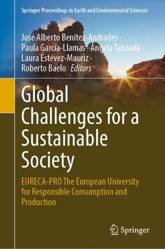 Global Challenges for a Sustainable Society: EURECA-PRO The European University for Responsible Consumption and Production. 2023 ed.