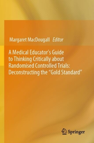 A Medical Educator's Guide to Thinking Critically about Randomised Controlled Trials