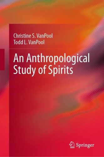 An Anthropological Study of Spirits.
