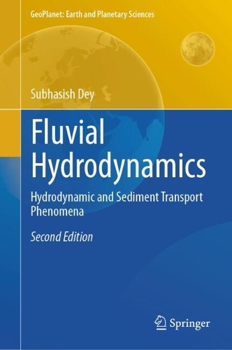 Fluvial Hydrodynamics: Hydrodynamic and Sediment Transport Phenomena. Second Edition 2024