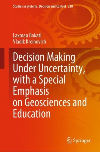 Decision Making Under Uncertainty, with a Special Emphasis on Geosciences and Education. 2023 ed.