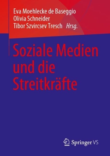Soziale Medien und die Streitkraefte. 1. Aufl. 2023