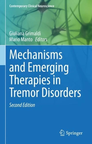 Mechanisms and Emerging Therapies in Tremor Disorders. Second Edition 2023