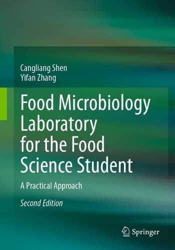 Food Microbiology Laboratory for the Food Science Student: A Practical Approach. Second Edition 2023
