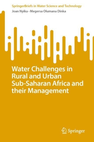 Water Challenges in Rural and Urban Sub-Saharan Africa and their Management. 1st ed. 2023
