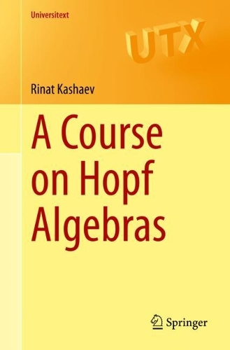 A Course on Hopf Algebras.