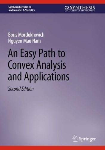 An Easy Path to Convex Analysis and Applications.