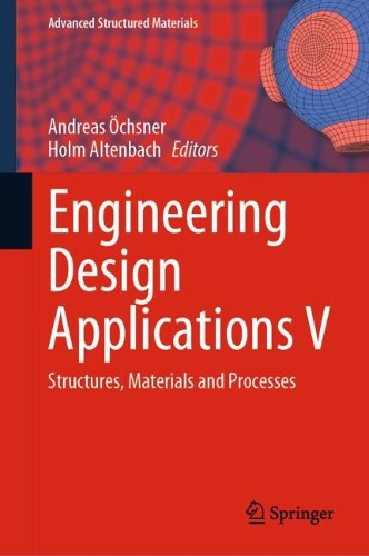 Engineering Design Applications V: Structures, Materials and Processes. 2023 ed.