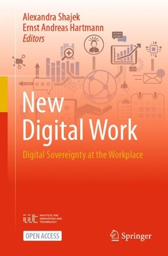 New Digital Work: Digital Sovereignty at the Workplace. 1st ed. 2023