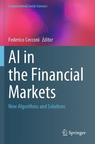 AI in the Financial Markets: New Algorithms and Solutions. 2023 ed.