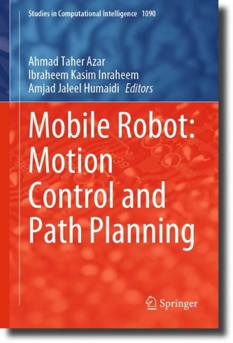Mobile Robot: Motion Control and Path Planning. 2023 ed.
