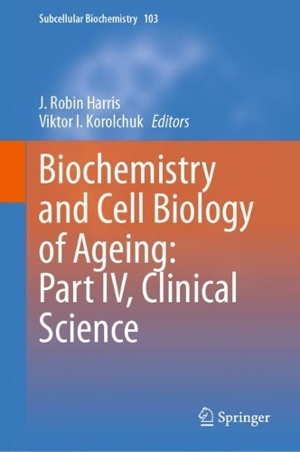 Biochemistry and Cell Biology of Ageing: Part IV, Clinical Science. 2023 ed.