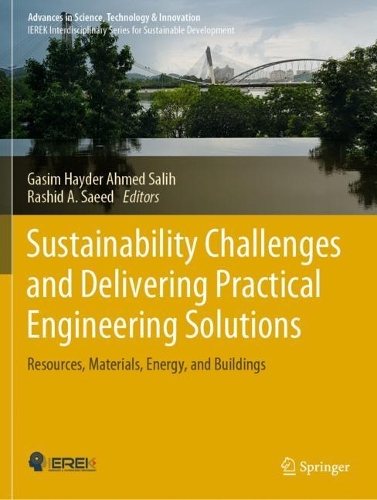 Sustainability Challenges and Delivering Practical Engineering Solutions: Resources, Materials, Energy, and Buildings. 2023 ed.