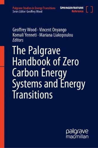 The Palgrave Handbook of Zero Carbon Energy Systems and Energy Transitions.