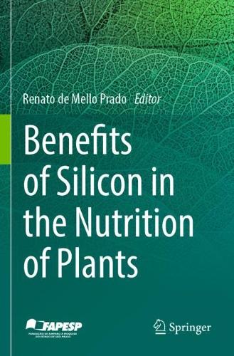 Benefits of Silicon in the Nutrition of Plants. 2023 ed.