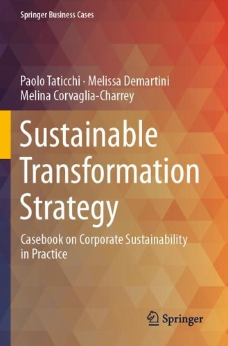 Sustainable Transformation Strategy: Casebook on Corporate Sustainability in Practice. 2023 ed.