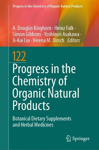 Progress in the Chemistry of Organic Natural Products 122: Botanical Dietary Supplements and Herbal Medicines. 2023 ed.