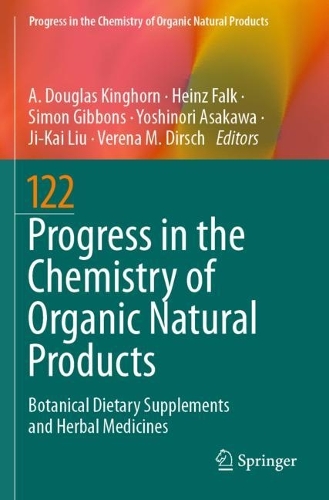 Progress in the Chemistry of Organic Natural Products 122: Botanical Dietary Supplements and Herbal Medicines. 2023 ed.