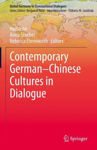 Contemporary German-Chinese Cultures in Dialogue.