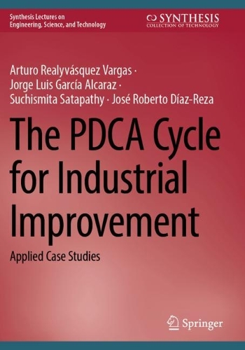 The PDCA Cycle for Industrial Improvement: Applied Case Studies. 2023 ed.
