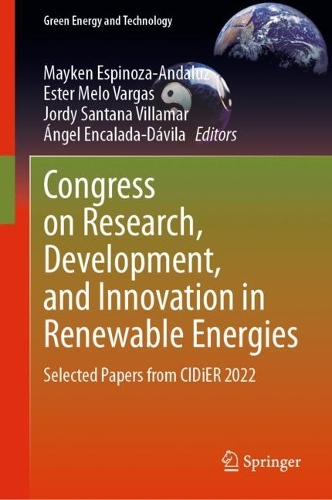 Congress on Research, Development, and Innovation in Renewable Energies: Selected Papers from CIDiER 2022.