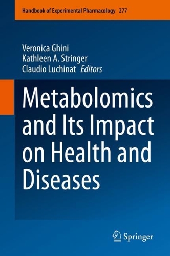 Metabolomics and Its Impact on Health and Diseases. 2023 ed.