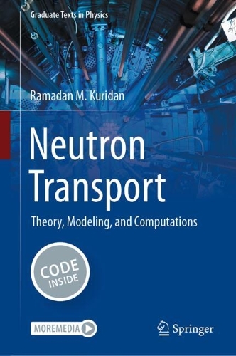 Neutron Transport: Theory, Modeling, and Computations. 2023 ed.