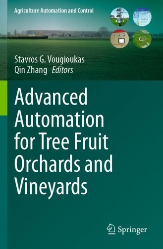 Advanced Automation for Tree Fruit Orchards and Vineyards. 2023 ed.