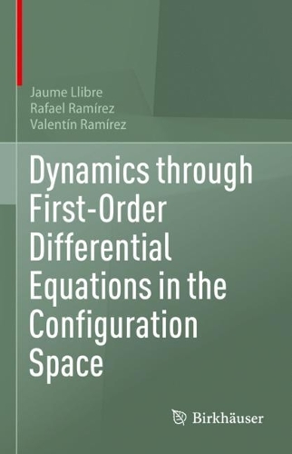 Dynamics through First-Order Differential Equations in the Configuration Space.