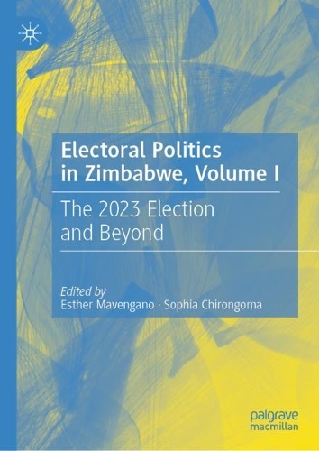 Electoral Politics in Zimbabwe. Volume I