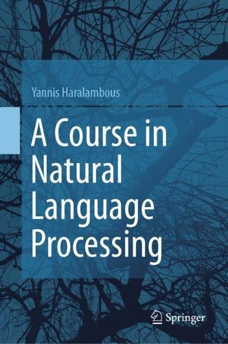 A Course in Natural Language Processing. 2024 ed.
