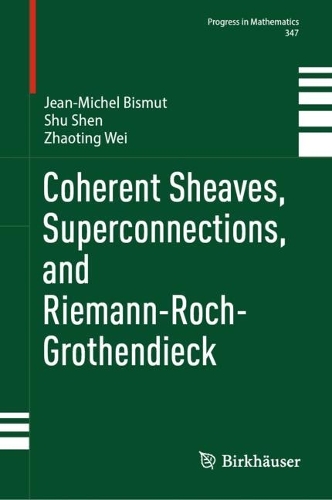 Coherent Sheaves, Superconnections, and Riemann-Roch-Grothendieck.