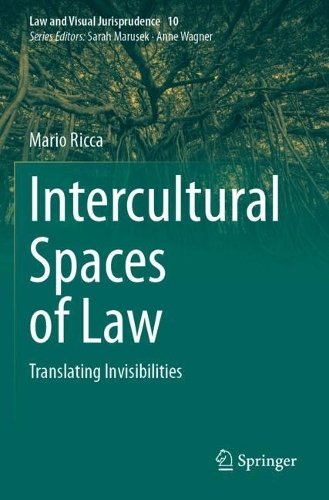 Intercultural Spaces of Law: Translating Invisibilities. 2023 ed.