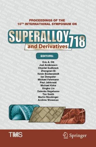 Proceedings of the 10th International Symposium on Superalloy 718 and Derivatives. 2023 ed.
