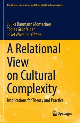 A Relational View on Cultural Complexity: Implications for Theory and Practice. 2023 ed.