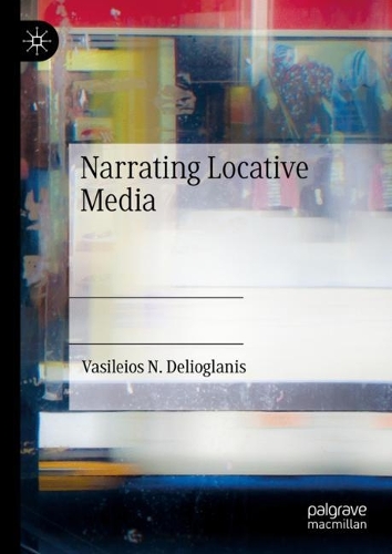 Narrating Locative Media.