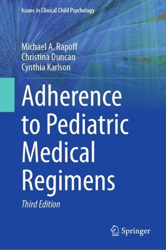 Adherence to Pediatric Medical Regimens. Third Edition 2023