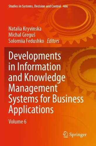 Developments in Information and Knowledge Management Systems for Business Applications: Volume 6. 2023 ed.