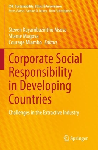 Corporate Social Responsibility in Developing Countries: Challenges in the Extractive Industry. 2023 ed.