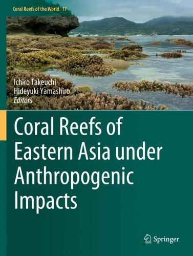 Coral Reefs of Eastern Asia under Anthropogenic Impacts. 2023 ed.